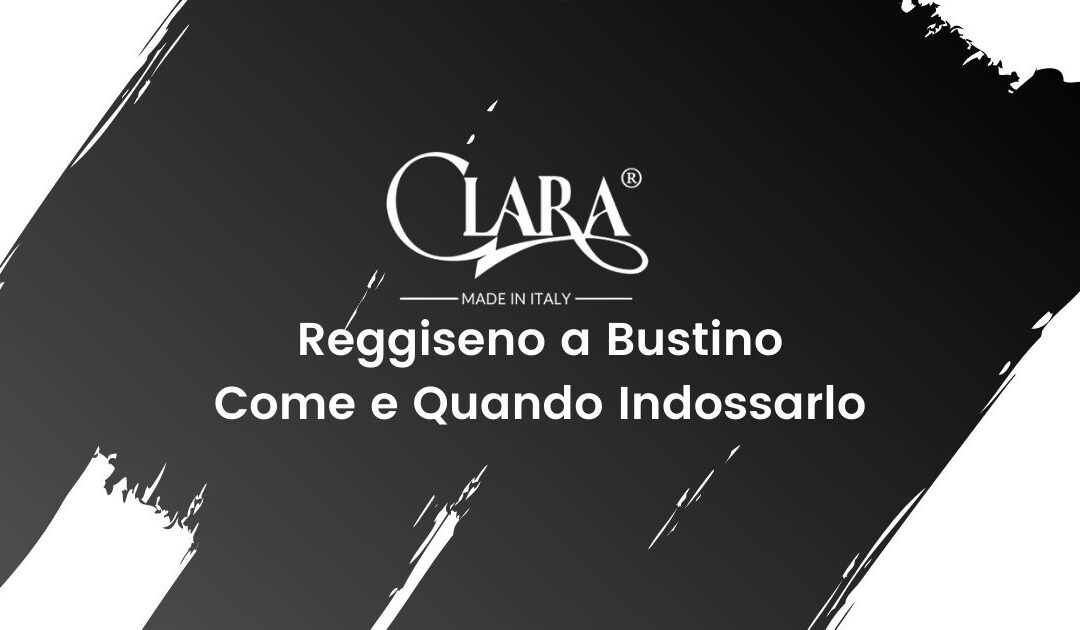 Reggiseno a bustino: ecco come e quando indossarlo